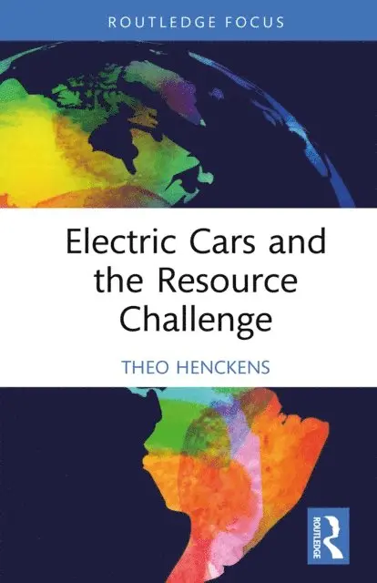 Theo Henckens - Electric Cars and the Resource Challenge, E-bok. Tillgänglighet: Lägg i varukorg