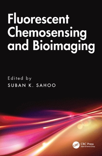 Suban K. Sahoo - Fluorescent Chemosensing and Bioimaging, E-bok