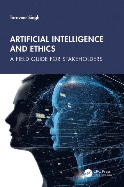 Tarnveer Singh - Artificial Intelligence and Ethics, E-bok