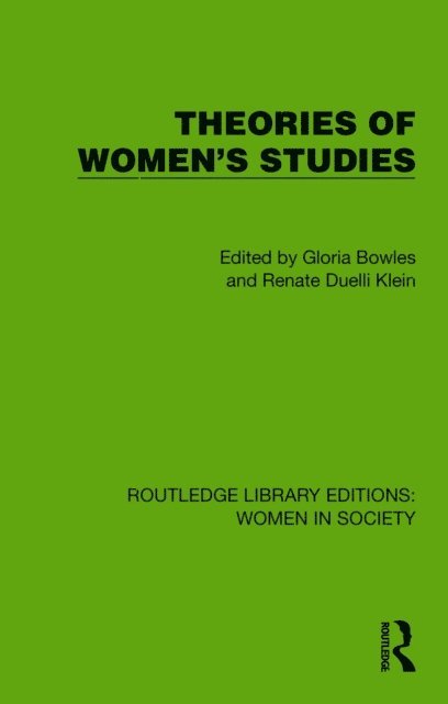 Renate Duelli Klein, Gloria Bowles - Theories of Women's Studies, E-bok