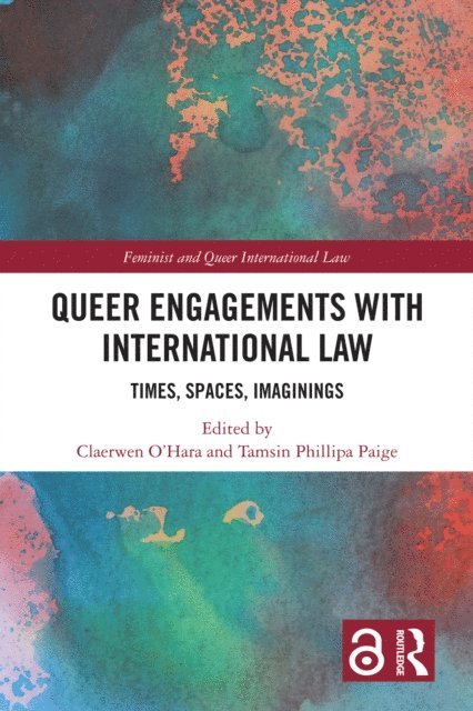 Tamsin Phillipa Paige, Claerwen O'Hara - Queer Engagements with International Law, E-bok