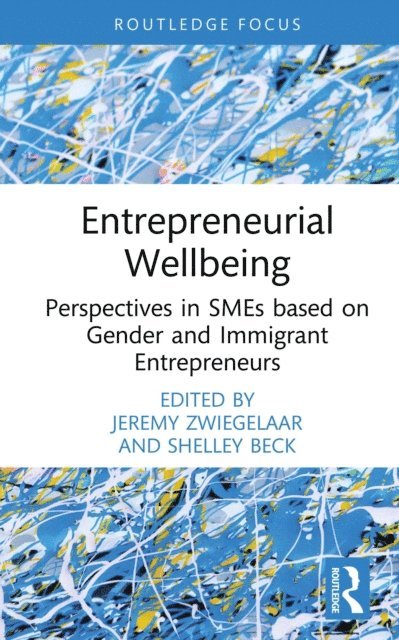 Shelley Beck, Jeremy Zwiegelaar - Entrepreneurial Wellbeing, E-bok