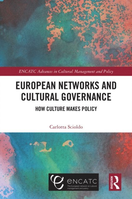 Carlotta Scioldo - European Networks and Cultural Governance, E-bok
