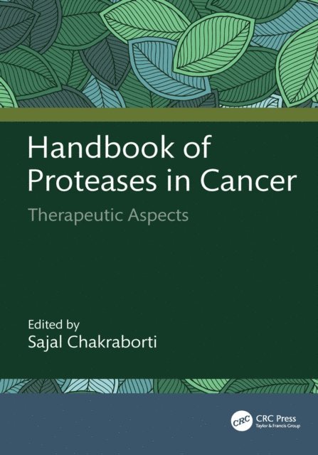 Sajal Chakraborti - Handbook of Proteases in Cancer, E-bok