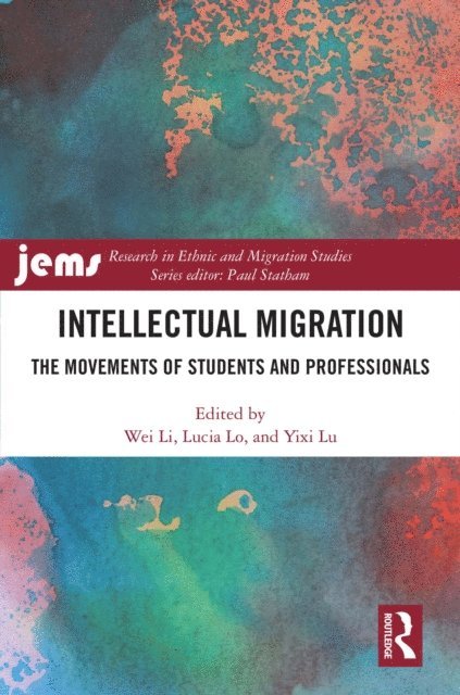 Yixi Lu, Lucia Lo, Wei Li - Intellectual Migration, E-bok