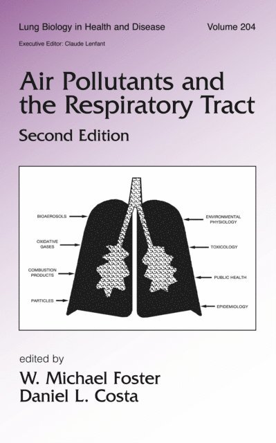 Daniel L. Costa, W. Michael Foster - Air Pollutants and the Respiratory Tract, E-bok