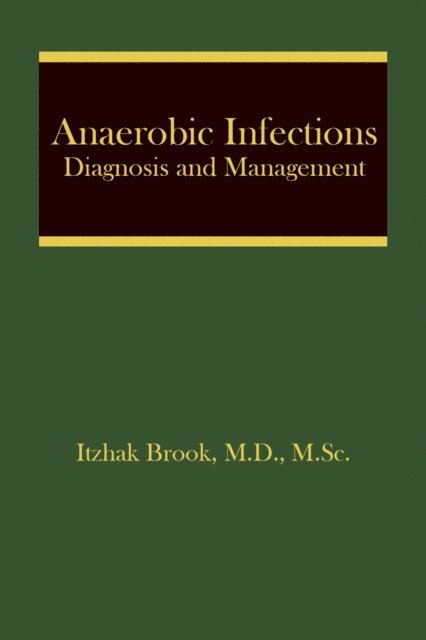 Itzhak Brook - Anaerobic Infections, E-bok