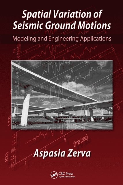 Aspasia Zerva - Spatial Variation of Seismic Ground Motions, E-bok