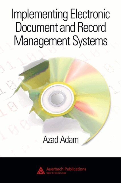 Azad Adam - Implementing Electronic Document and Record Management Systems, E-bok. Tillgänglighet: Lägg i varukorg