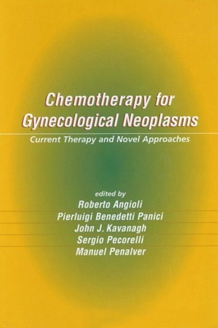 Manuel Penalver, Sergio Pecorelli, John J. Kavanagh, Pierluigi Benedetti Pani - Chemotherapy for Gynecological Neoplasms, E-bok
