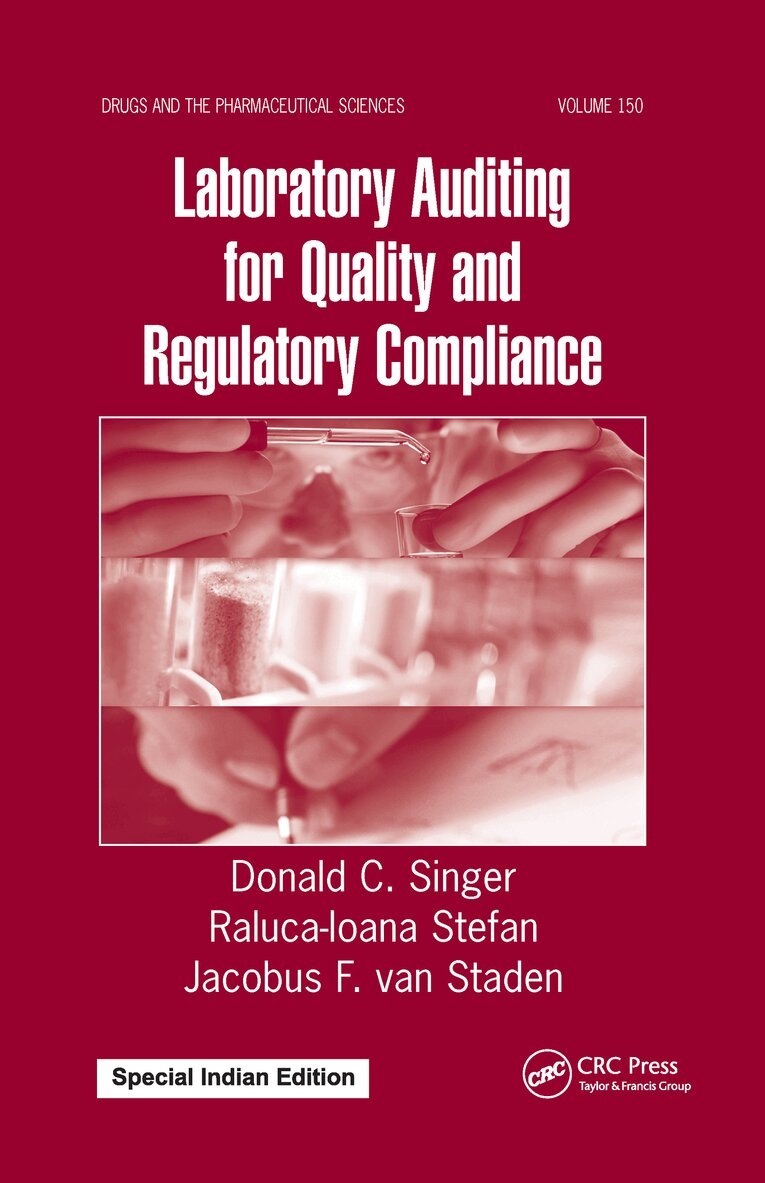 Donald C. Singer, Raluca-Ioana Stefan, Jacobus F. van Staden - Laboratory Auditing for Quality and Regulatory Compliance, E-bok