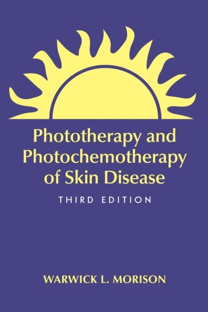 Warwick L. Morison - Phototherapy and Photochemotherapy for Skin Disease, E-bok
