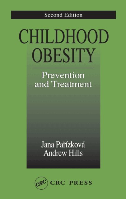 Andrew Hills, Jana Parizkova - Childhood Obesity Prevention and Treatment, E-bok