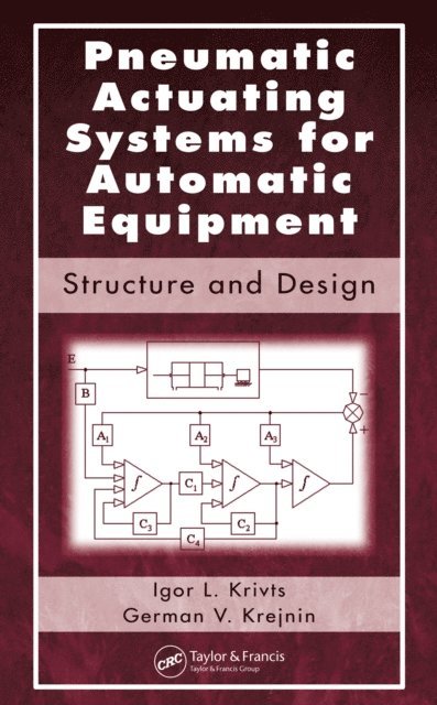 German Vladimir Krejnin, Igor Lazar Krivts - Pneumatic Actuating Systems for Automatic Equipment, E-bok