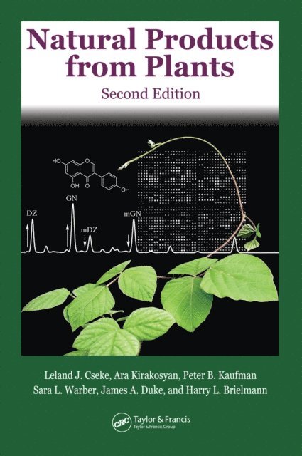 Harry L. Brielmann, James A. Duke, Sara Warber, Peter B. Kaufman, Ara Kirakosyan, Leland J. Cseke - Natural Products from Plants, E-bok
