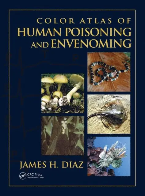 Diaz James - Color Atlas of Human Poisoning and Envenoming, E-bok. Tillgänglighet: Lägg i varukorg