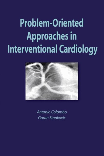 Goran Stankovic, Antonio Colombo - Problem Oriented Approaches in Interventional Cardiology, E-bok. Tillgänglighet: Lägg i varukorg