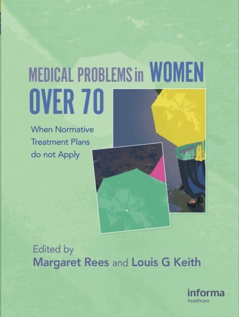 Louis Keith, Margaret Rees - Medical Problems in Women over 70, E-bok