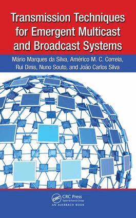 Mario Marques da Silva, Americo Correia, Rui Dinis, Nuno Souto, Joao Carlos Silva - Transmission Techniques for Emergent Multicast and Broadcast Systems, E-bok