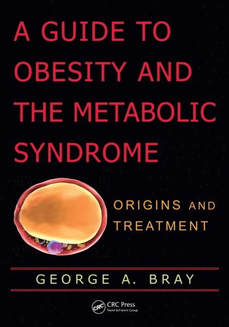 George A. Bray - Guide to Obesity and the Metabolic Syndrome, E-bok