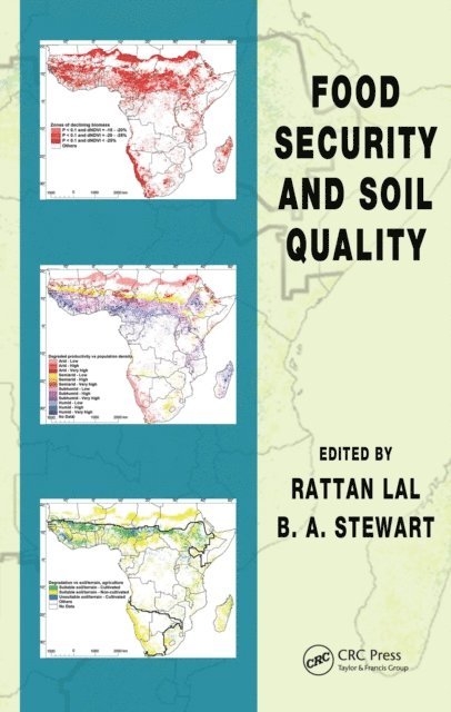 B.A. Stewart, Rattan Lal - Food Security and Soil Quality, E-bok