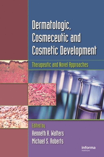 Michael S. Roberts, Kenneth A. Walters - Dermatologic, Cosmeceutic, and Cosmetic Development, E-bok