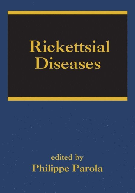 Philippe Parola, Didier Raoult - Rickettsial Diseases, E-bok