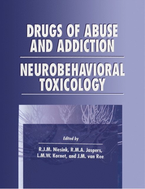 J.M. van Ree, L.M.W. Kornet, R.M.A. Jaspers, Raymond Niesink - Drugs of Abuse and Addiction, E-bok