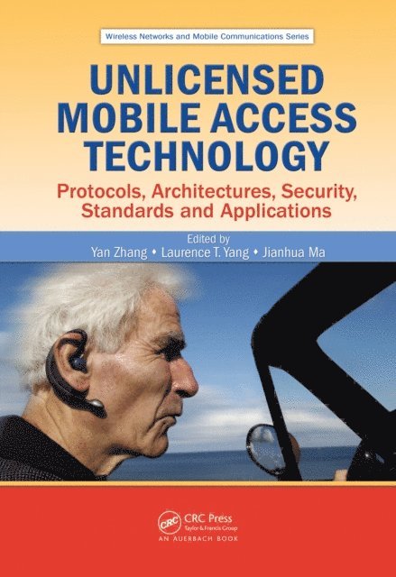 Jianhua Ma, Laurence T. Yang, Yan Zhang - Unlicensed Mobile Access Technology, E-bok