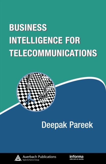 Deepak Pareek - Business Intelligence for Telecommunications, E-bok