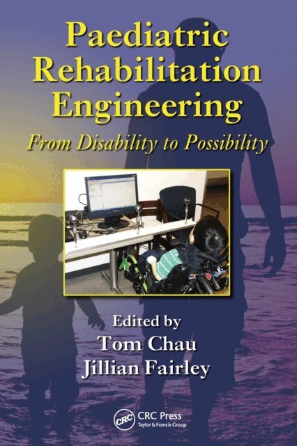 Jillian Fairley, Tom Chau - Paediatric Rehabilitation Engineering, E-bok