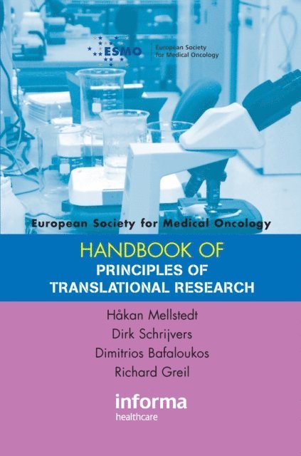 Richard Griel, Dimitrios Bafaloukos, Dirk Schrijvers, HA¥kan Mellstedt - ESMO Handbook on Principles of Translational Research, E-bok