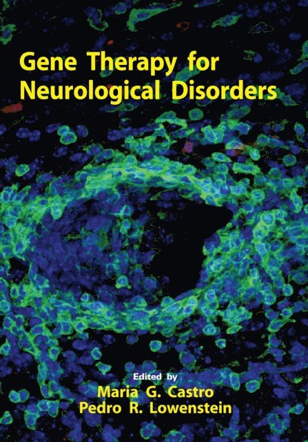 Maria G. Castro, Pedro R. Lowenstein - Gene Therapy for Neurological Disorders, E-bok