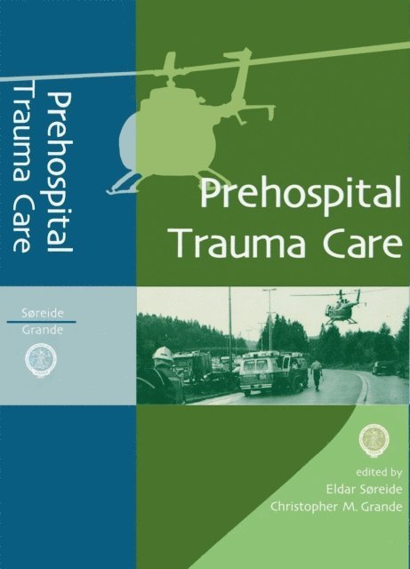Christopher M. Grande, Eldar Soreide - Prehospital Trauma Care, E-bok