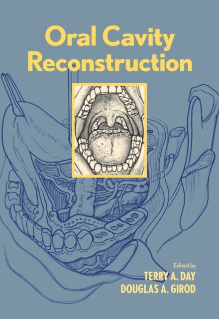 Douglas A. Girod, Terry A. Day - Oral Cavity Reconstruction, E-bok. Tillgänglighet: Lägg i varukorg