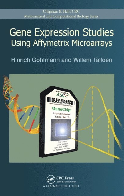 Willem Talloen, Hinrich Gohlmann - Gene Expression Studies Using Affymetrix Microarrays, E-bok