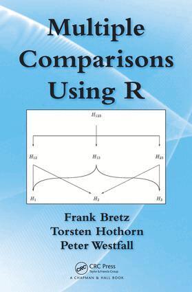 Frank Bretz, Torsten Hothorn, Peter Westfall - Multiple Comparisons Using R, E-bok