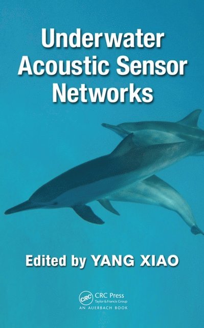 Yang Xiao - Underwater Acoustic Sensor Networks, E-bok