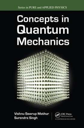 Vishnu S. Mathur, Surendra Singh - Concepts in Quantum Mechanics, E-bok