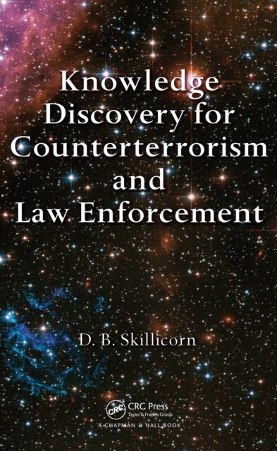 David Skillicorn - Knowledge Discovery for Counterterrorism and Law Enforcement, E-bok