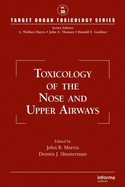 Dennis J. Shusterman, John B. Morris - Toxicology of the Nose and Upper Airways, E-bok