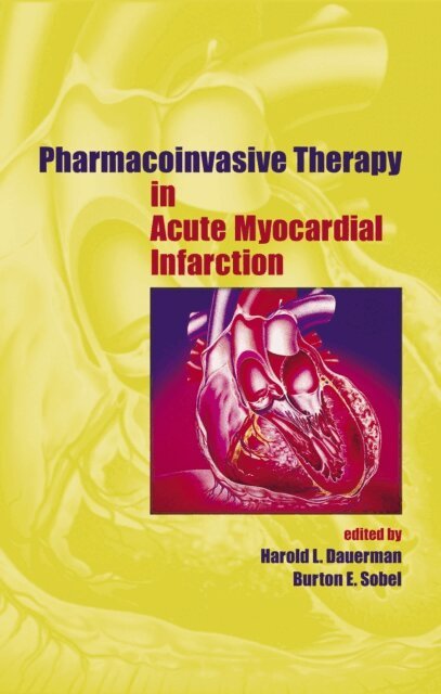 Burton E. Sobel, Harold L. Dauerman - Pharmacoinvasive Therapy in Acute Myocardial Infarction, E-bok