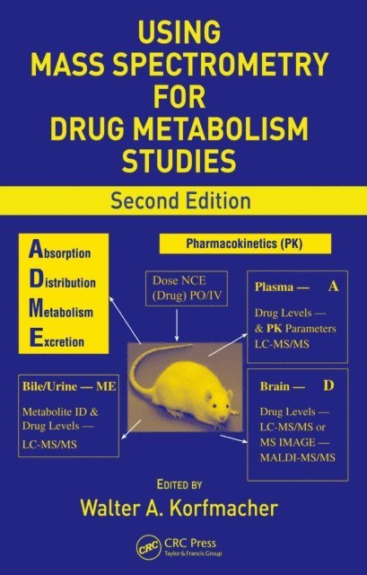 Walter A. Korfmacher - Using Mass Spectrometry for Drug Metabolism Studies, E-bok