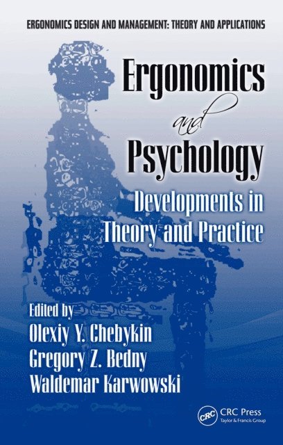 Waldemar Karwowski, Gregory Bedny, Olexiy Ya Chebykin - Ergonomics and Psychology, E-bok