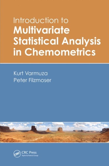 Peter Filzmoser, Kurt Varmuza - Introduction to Multivariate Statistical Analysis in Chemometrics, E-bok