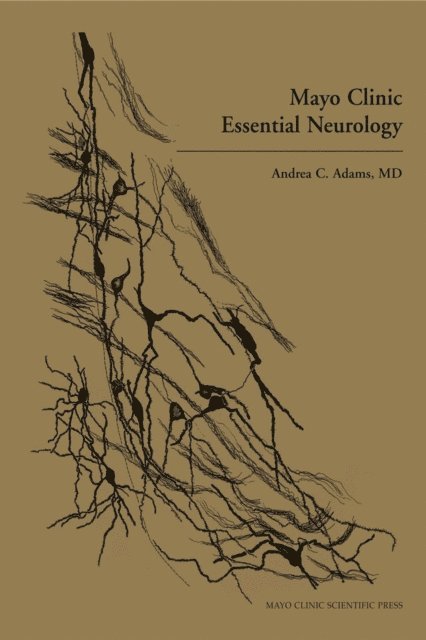 Andrea C. Adams - Mayo Clinic Essential Neurology, E-bok