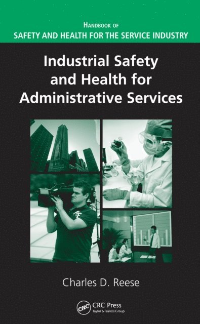 Charles D. Reese - Industrial Safety and Health for Administrative Services, E-bok