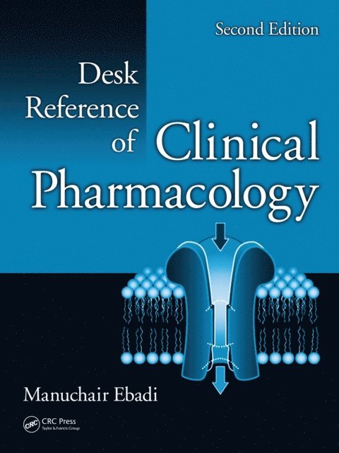 Manuchair Ebadi - Desk Reference of Clinical Pharmacology, E-bok