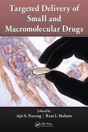Ajit S. Narang, Ram I. Mahato - Targeted Delivery of Small and Macromolecular Drugs, E-bok