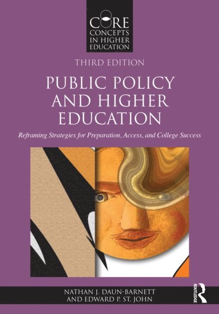 Edward P. St. John, Nathan J. Daun-Barnett - Public Policy and Higher Education, E-bok